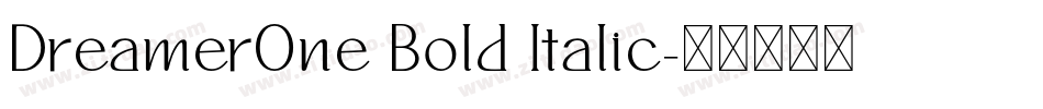 DreamerOne Bold Italic字体转换